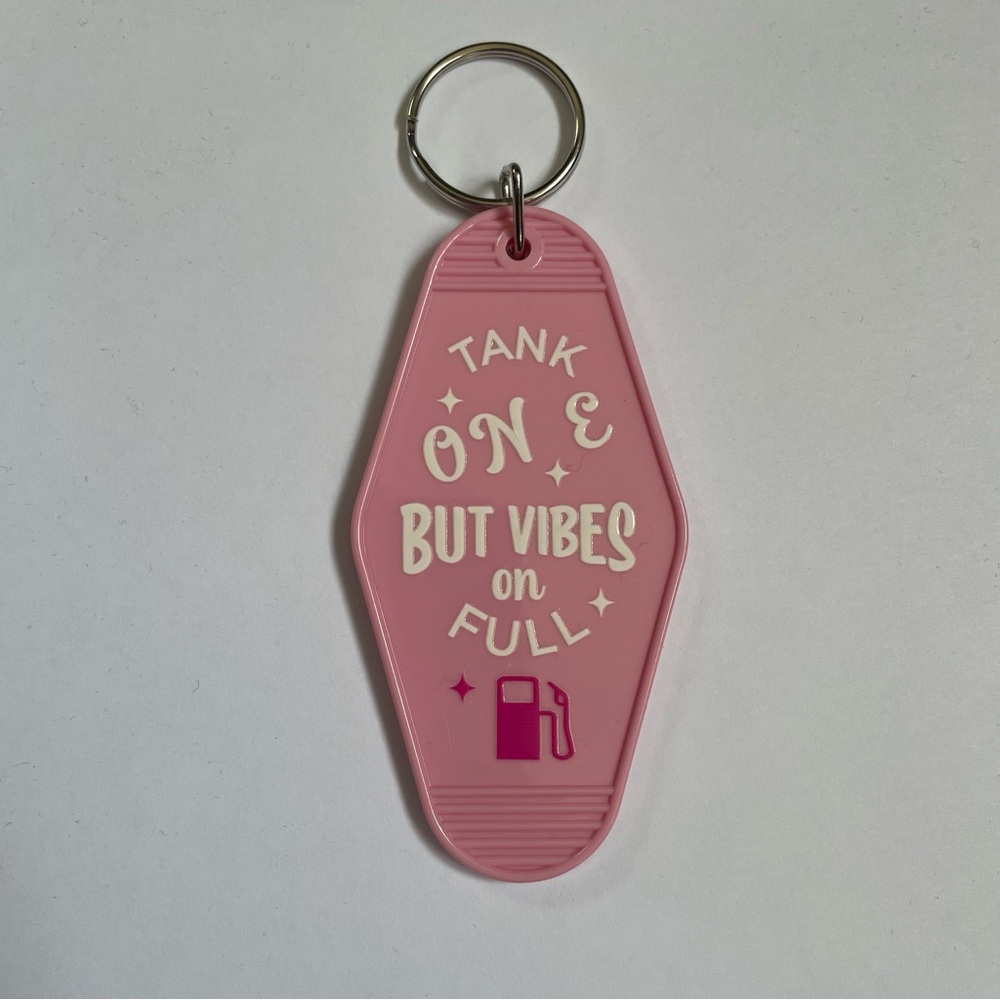 Hotel Style Key Chain “Tank on E but vibes on full”